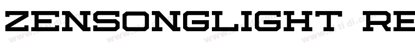 zensonglight Regular字体转换 zensonglight Regular字体转换